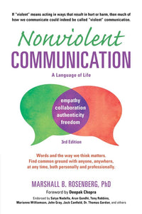 Nonviolent Communication Guides Nonviolent Communication: A Language of Life