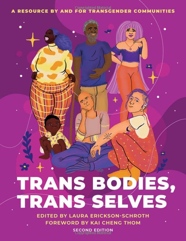 Trans Bodies, Trans Selves: A Resource by and for Transgender Communities (Second Edition)