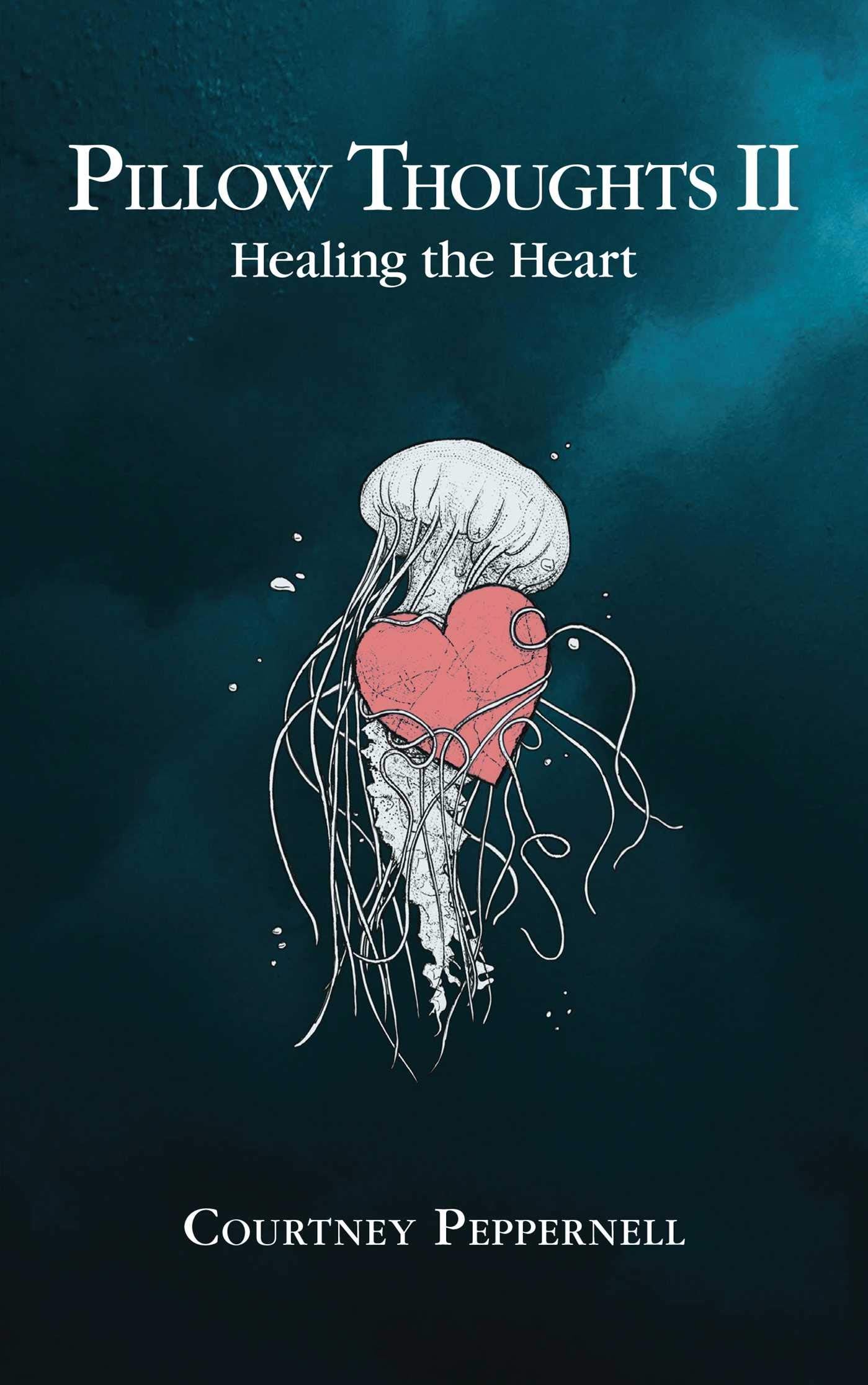 Pillow Thoughts II: Mending the Heart [Pre-Order]